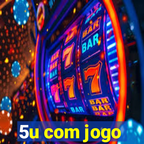 5u com jogo